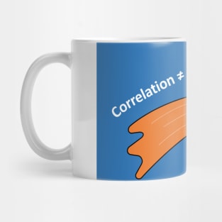 Correlation Doesn't Equal Causation Mug